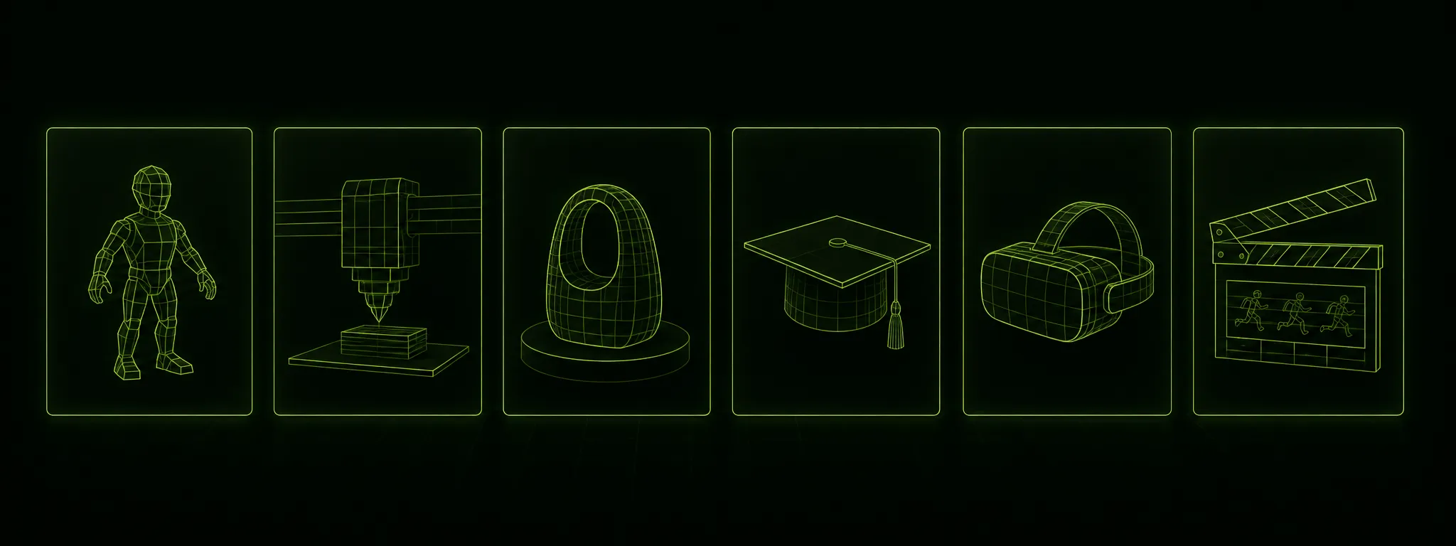 Six neon-green wireframe icons on black: a game character, a 3D printer, a vase-like object, a graduation cap, a VR headset, and a film clapperboard
